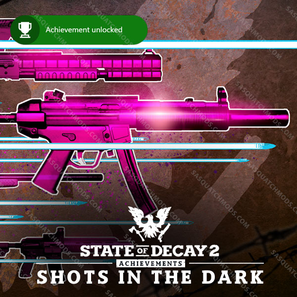 state of decay 2 shots in the dark achievement