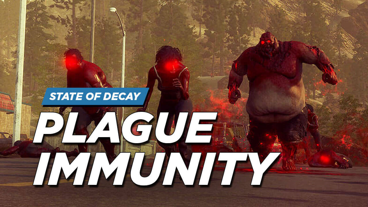 state of decay 2 blood plague immunity